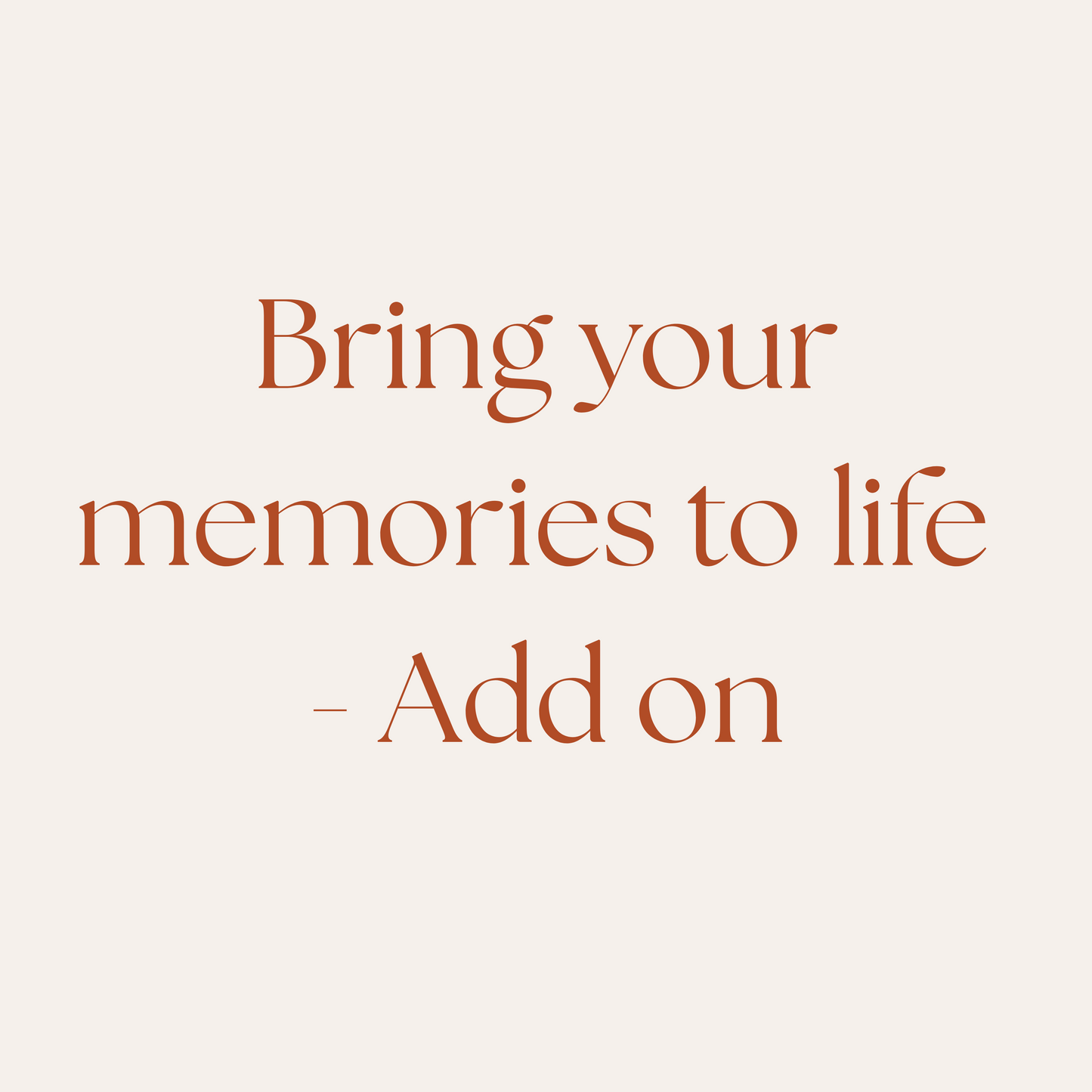 Bring your memories to life - Add-on